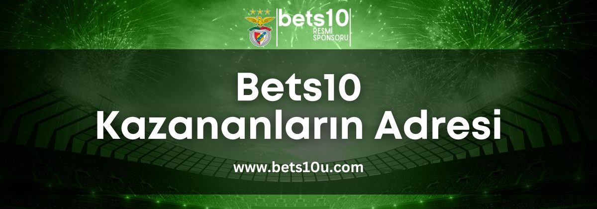 bets10-kazananlarin-adresi-bets10-giris